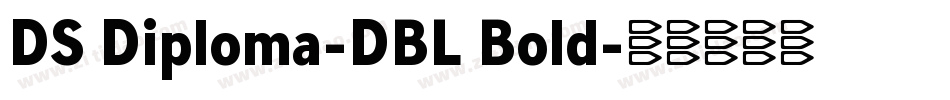 DS Diploma-DBL Bold字体转换